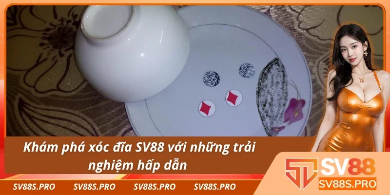 Tìm hiểu xóc đĩa online SV88