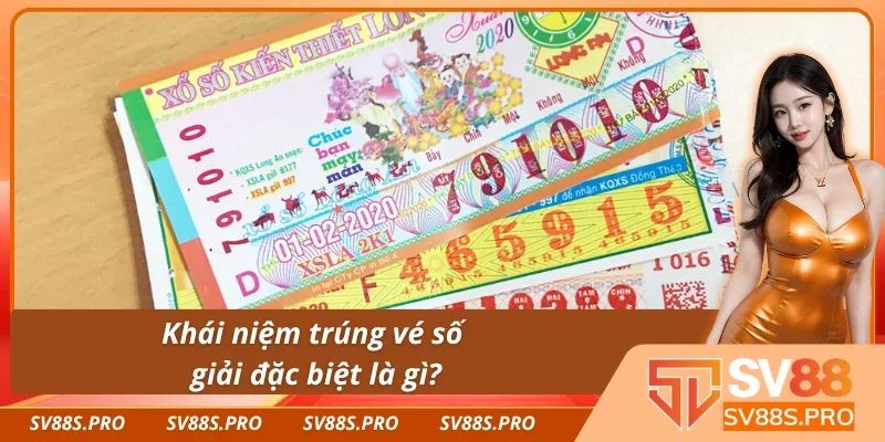 Hiểu thêm về giải độc đắc - Cách mua vé số SV88 dễ trúng nhất 