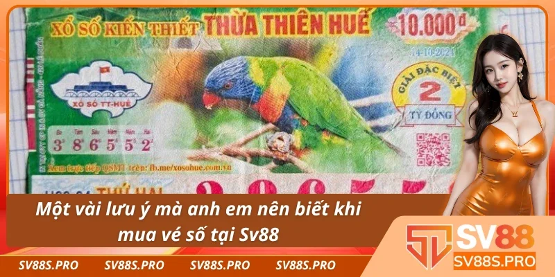 Một vài lưu ý mà anh em nên biết khi mua vé số tại Sv88