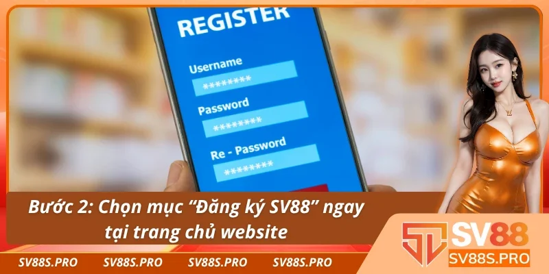 Chọn vào mục “Đăng ký SV88” tại trang web