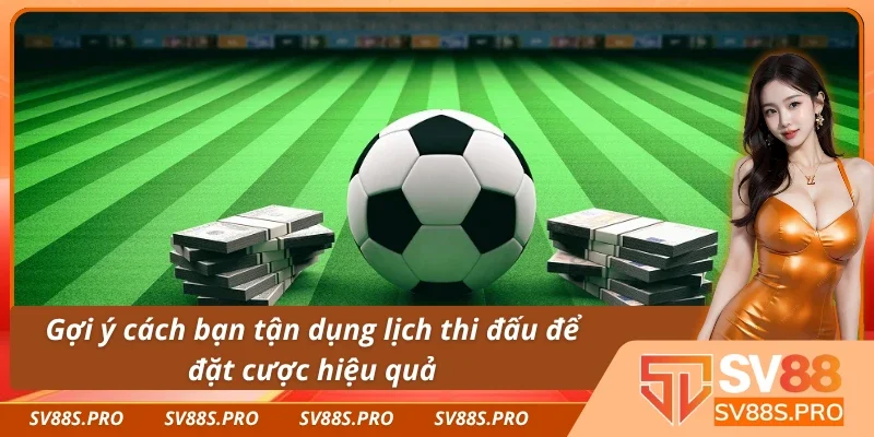 Bí quyết để bạn làm chủ lịch thi đấu World Cup làm chủ cuộc chơi