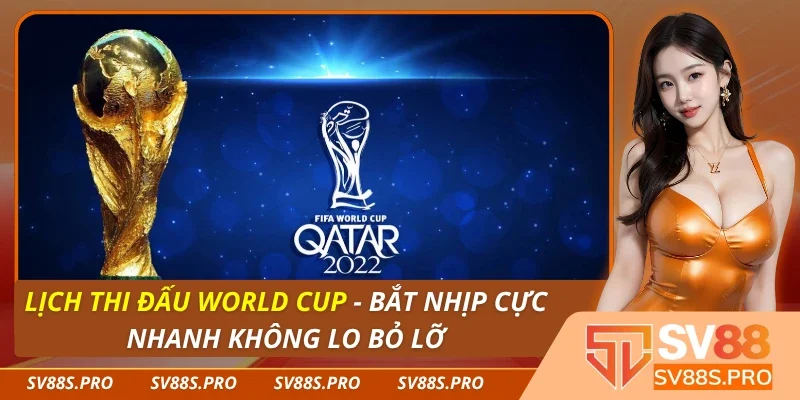 Lịch Thi Đấu World Cup