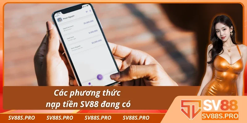 Các phương thức nạp tiền SV88 đang hỗ trợ