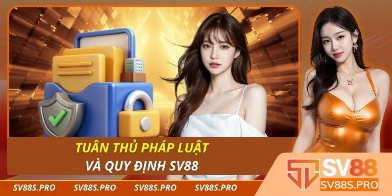 Tuân thủ pháp luật và quy định Sv88