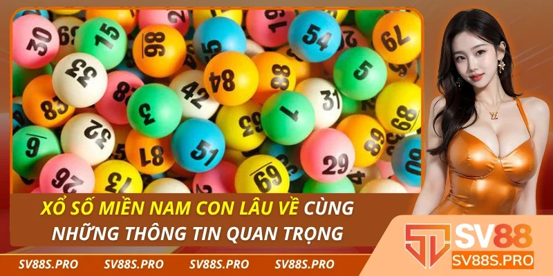 Xổ Số Miền Nam Con Lâu Về